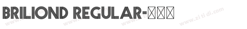 Briliond Regular字体转换 Briliond Regular字体转换